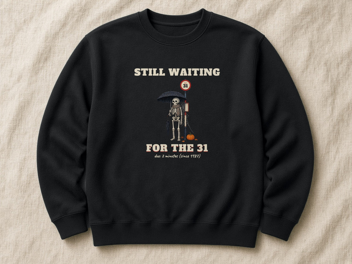 Still Waiting for the 31 sweatshirt – flat lay, Black