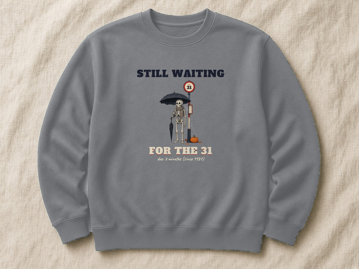 Still Waiting for the 31 sweatshirt – flat lay, Steel Grey